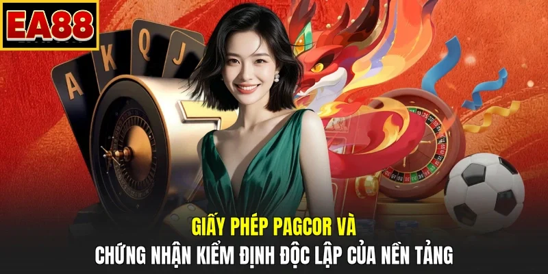 Giấy phép PAGCOR và chứng nhận kiểm định độc lập của nền tảng