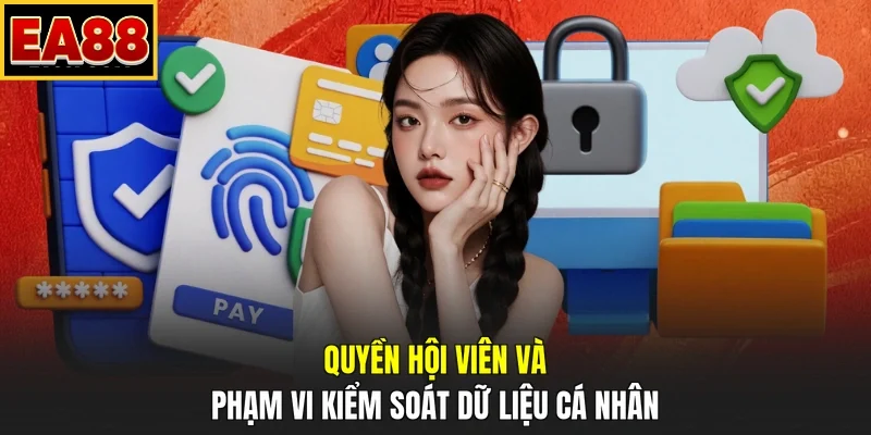 Quyền hội viên và phạm vi kiểm soát dữ liệu cá nhân